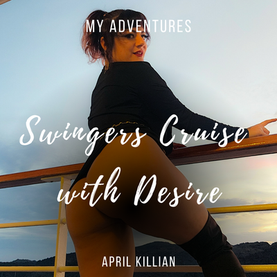 My Swingers Cruise Vacation 2025