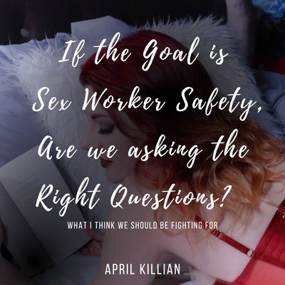 If the Goal Is Sex Worker Safety, Are We Asking the Right Questions?